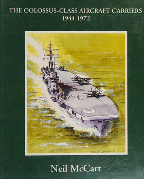 The Colossus-Class Aircraft Carriers 1944-1972