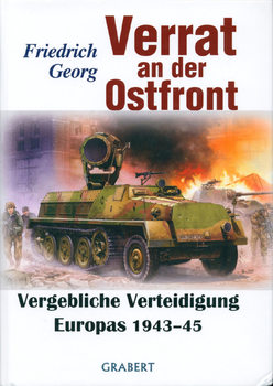 Verrat an der Ostfront: Vergebliche Verteidigung Europas 1943-1945