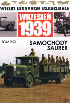 Samochody Saurer (Wielki Leksykon Uzbrojenia: Wrzesien 1939 Tom 260)