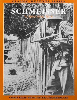 The Schmeiser Machine Gun (Classic Weapons Series)