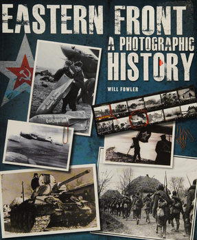 Eastern Front: A Photographic History