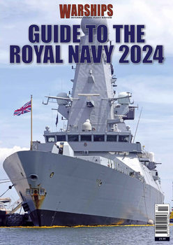 Guide to the Royal Navy 2024 (Warships International Fleet Review)