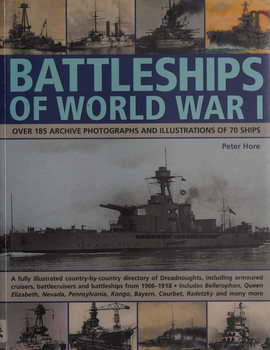 Battleships of World War I: Over 185 Archive Photographs and Illistrations of 70 Ships
