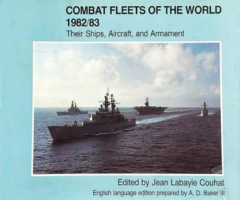 Combat Fleets of the World 1982/1983: Their Ships, Aircraft, and Armament