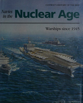 Navies in the Nuclear Age: Warships since 1945