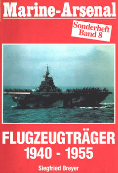 Flugzeugtrager 1940-1955 (Marine-Arsenal Sonderheft Band 8)