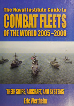The Naval Institute Guide to Combat Fleets of the World 2005-2006: Their Ships, Aircraft, and Armament