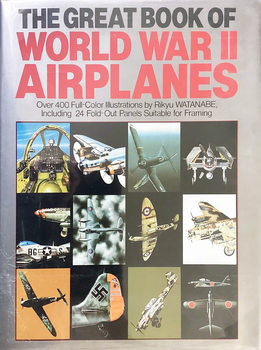 The Great Book of World War II Airplanes