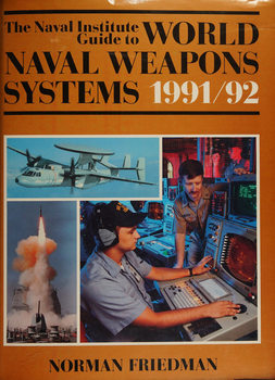 The Naval Institute Guide to World Naval Weapons Systems 1991/1992