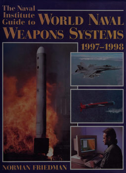 The Naval Institute Guide to World Naval Weapons Systems 1997/1998