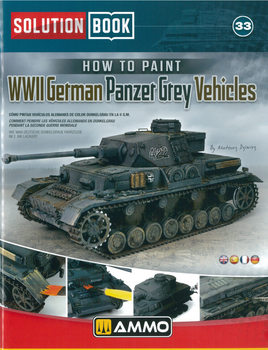 How to Paint WWII German Panzer Grey Vehicles (Solution Book 33)