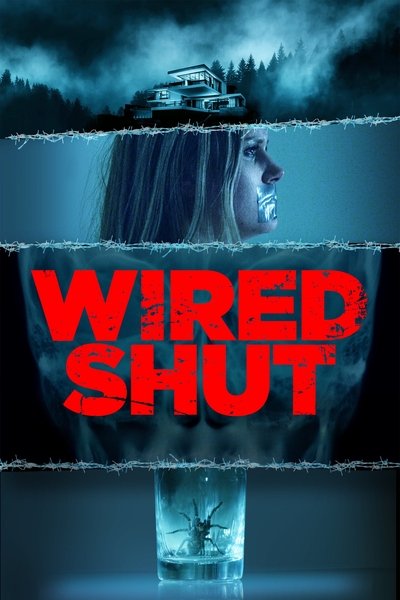 Wired Shut (2021) 1080p AMZN WEB-DL DDP2 0 H 264-GPRS Wired Shut (2021) 1080p AMZN WEB-DL DDP2 0 H 264-GPRS