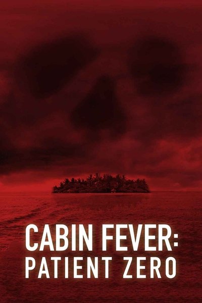 Cabin Fever Patient Zero (2014) 1080p AMZN WEB-DL DDP5 1 H 264-GPRS Cabin Fever Patient Zero (2014) 1080p AMZN WEB-DL DDP5 1 H 264-GPRS