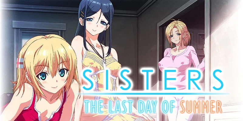 sisters~夏の最後の日~ / Sisters ~ Natsu no saigo no nichi ~ / Sisters: The last day of summer / Сёстры: Последний день лета