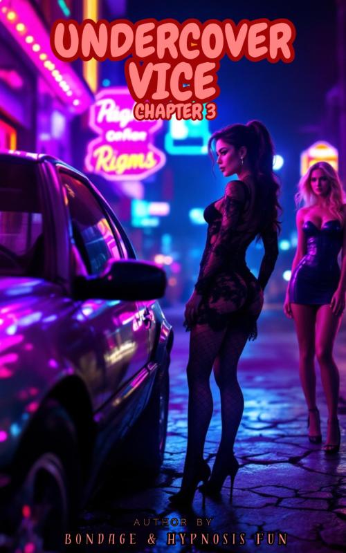 BHFun - Undercover Vice – Chapter 3 - Story AI Porn