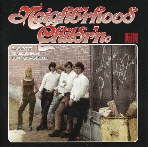 Neighb'rhood Childr'n - Long Years In Space (1967-68)(1997) Lossless