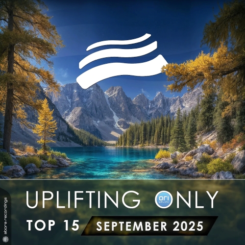 Uplifting Only Top 15: September 2025 (Extended Mixes)