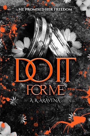 Cover: Do It For Me: An Arranged Marriage Dark Romance - A. R. Aravena