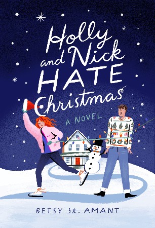 Cover: Holly and Nick Hate Christmas - Betsy St. Amant
