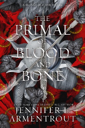Cover: The Primal of Blood and Bone: A Blood and Ash Novel - Armentrout, Jennifer L.