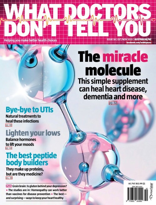 What Doctors Don't Tell You AustraliaNew Zealand - Issue 38, October/November 2025