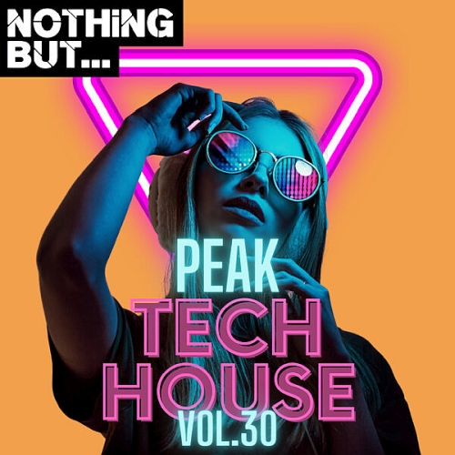 Nothing But... Peak Tech House Vol. 30 (2025)