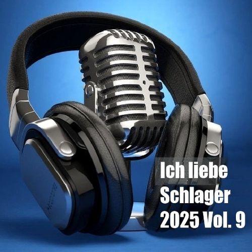 Ich Liebe Schlager 2025 Vol.9 (2025)
