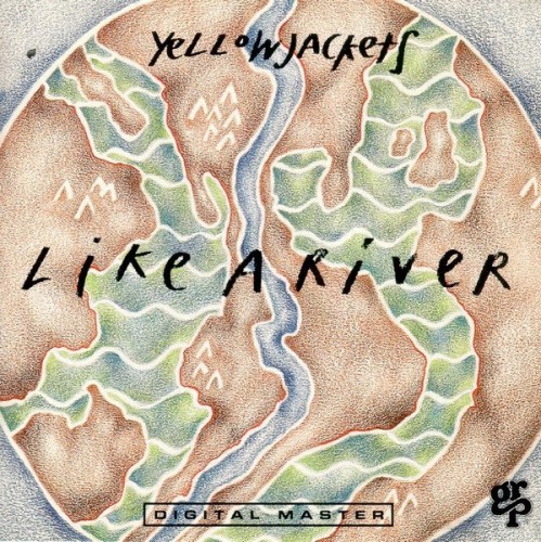 Yellowjackets - Like A River (1993) Lossless