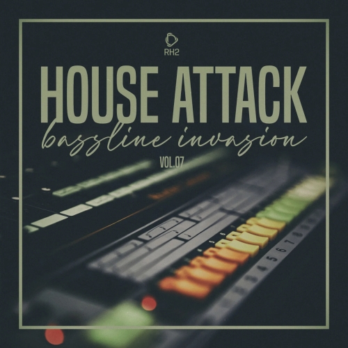 House Attack: Bassline Invasion Vol. 07 (2025)