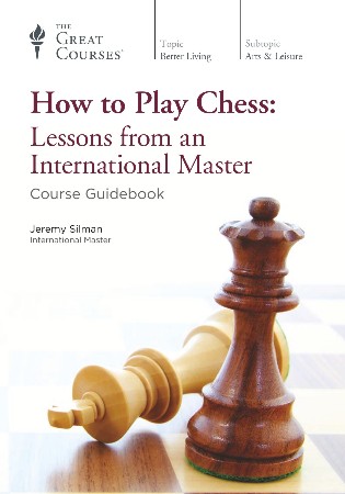 Cover: How to Play Chess; Lessons from an International Master - Jeremy Silman