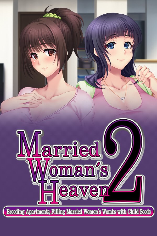 eroit, POISON, bootUp, PRODUCTION PENCIL - Married Woman's Heaven2 - Breeding Apartments, Filling Married Women's Wombs with Child Seeds - Final Steam