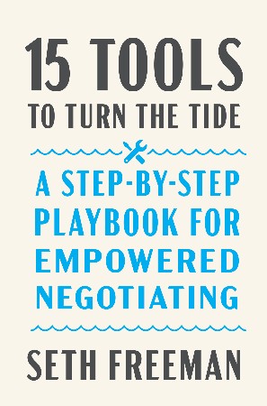 Cover: 15 Tools to Turn the Tide : A Step-By-Step Playbook for EmPowered Negotiating - Freeman, Seth