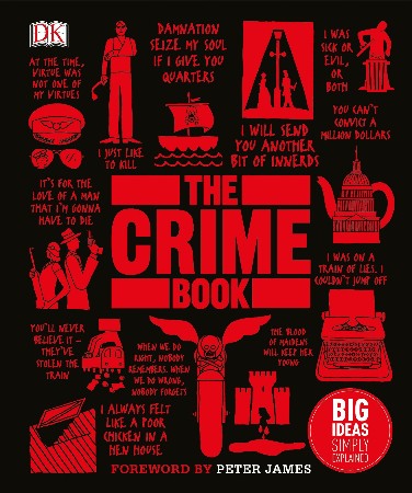 Cover: The Crime Book: Big Ideas Simply Explained [Hardcover] [Apr 02, 2017] Dk - Peter James