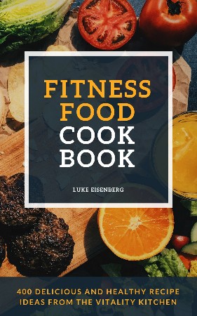 Cover: Fitness Food Cookbook - Luke Eisenberg