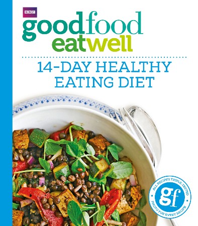 Cover: Good Food Eat Well: 14-Day Healthy Eating Diet - Good Food