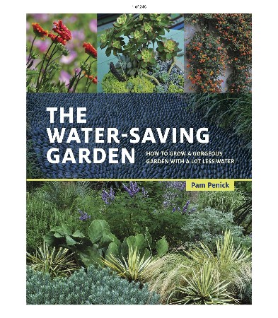 Cover: The Water-Saving Garden : How to Grow a Gorgeous Garden with a Lot Less Water - Penick, Pam