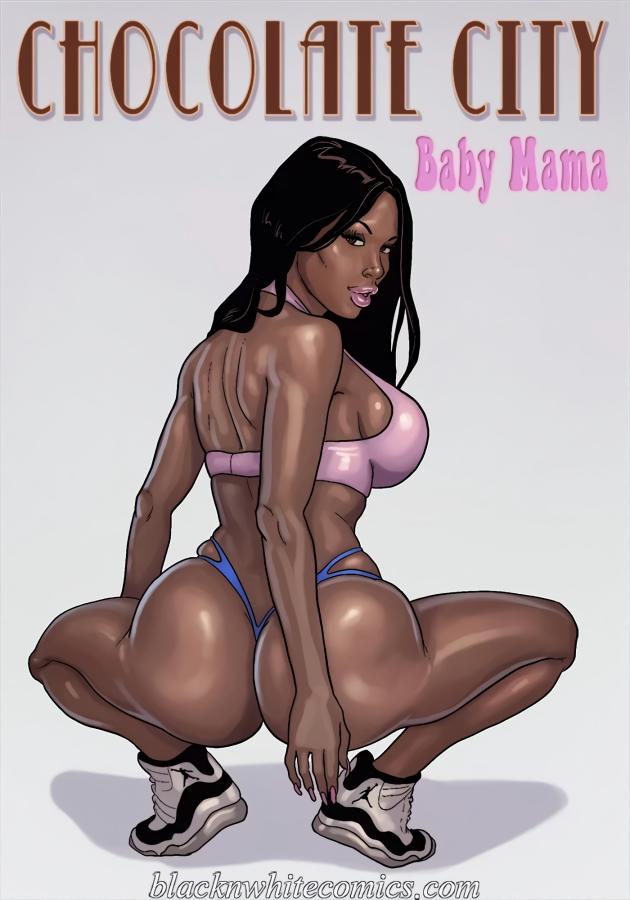 Blacknwhitecomics - Chocolate City - Baby Mama (complete) 3D Porn Comic