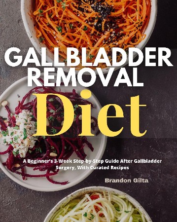 Cover: Gallbladder Removal Diet - Brandon Gilta