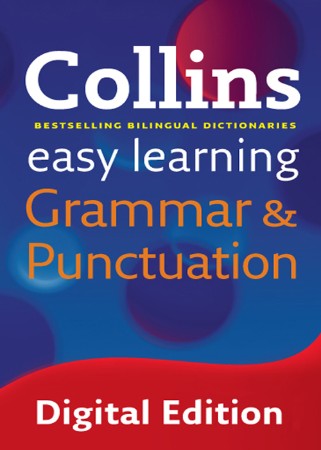 Cover: Collins - Easy Learning Grammar And Punctuation: Your essential guide to accurate English - Collins Dictionaries, Collins