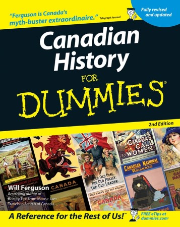 Cover: Canadian History For Dummies - Ferguson, Will