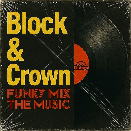 Block & Crown - Funky Mix The Music (2025)