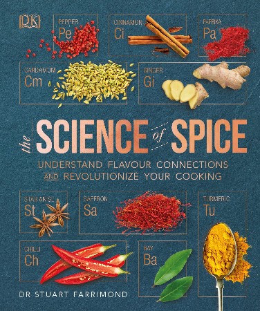 Cover: The Science of Spice: Understand Flavour Connections and Revolutionize Your Cooking - Farrimond, Dr. Stuart