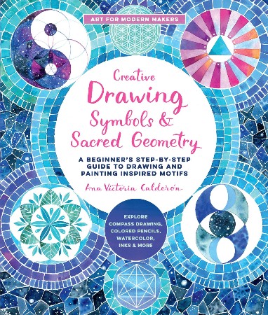 Cover: Creative Drawing: Symbols and Sacred Geometry - Ana Victoria Calderon