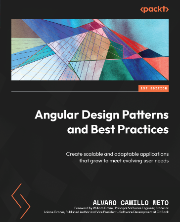 Cover: Angular Design Patterns and Best Practices: Create scalable and adaptable applications that grow to meet evolving user needs - Neto, Alvaro Camillo
