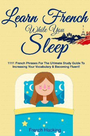 Cover: Learn French While You Sleep - French Hacking
