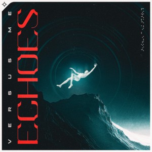 Versus Me - Echoes (Single) (2025)