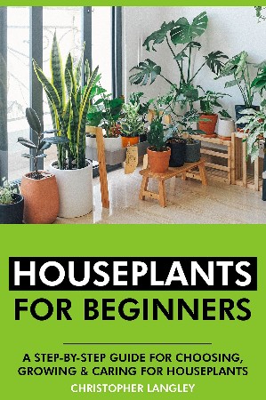 Cover: Houseplants for Beginners - Christopher Langley