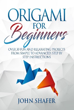 Cover: Origami for Beginners - John Shafer