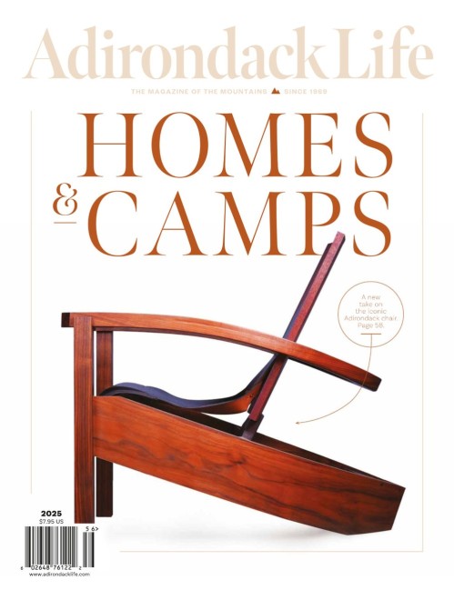Adirondack Life - Homes & Camps 2025