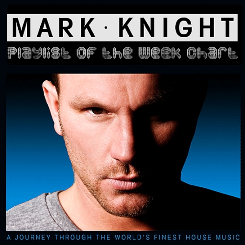 Mark Knight Playlist of the Week Chart (2025)